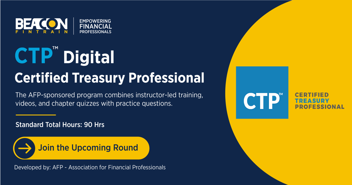 Certified Treasury Professional Digital (CTP Digital) — Beacon FinTrain